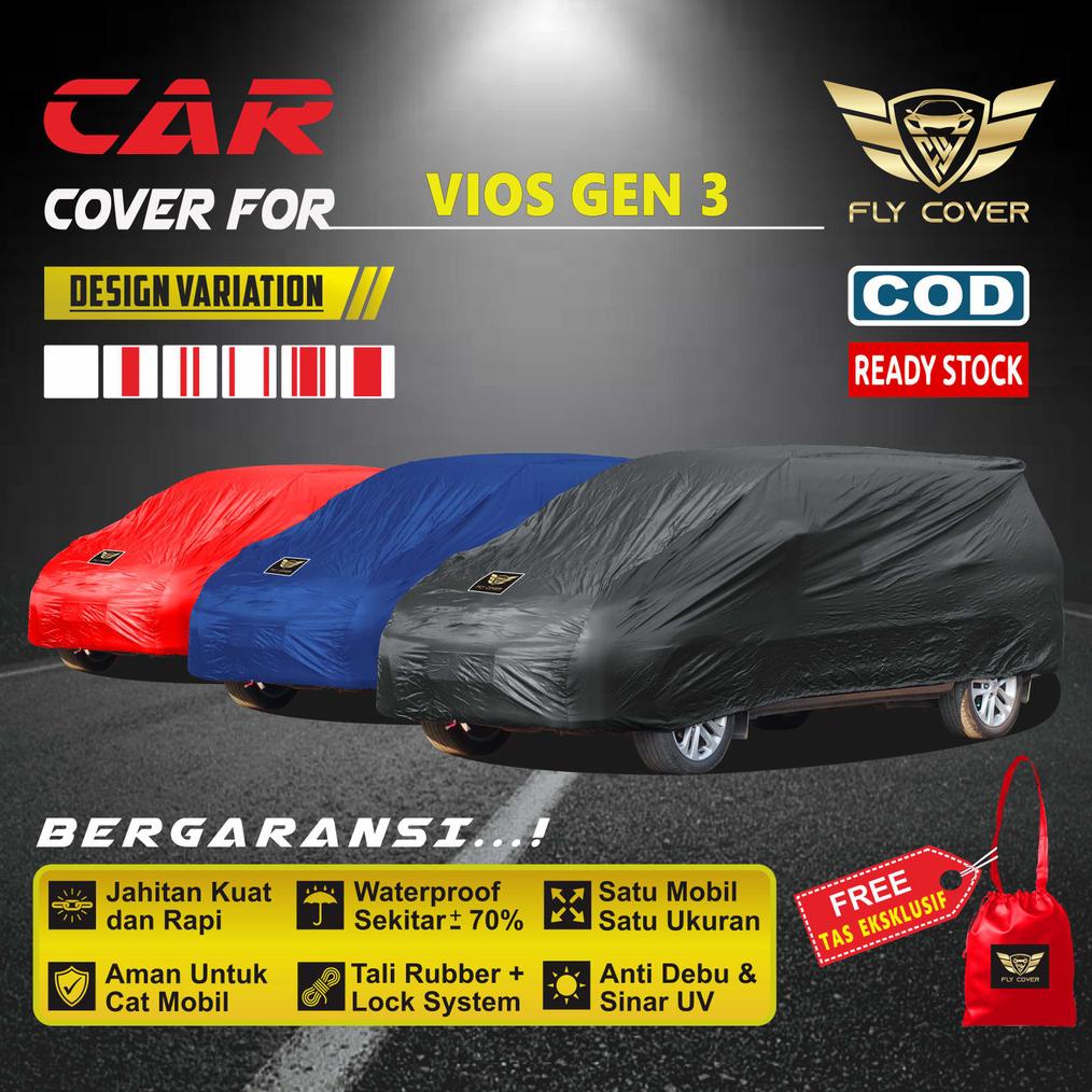 Cover Mobil Toyota Sedan VIOS GEN 3 / Sarung Mobil VIOS GEN-3 / Selimut Mantel Tutup Penutup Mobil