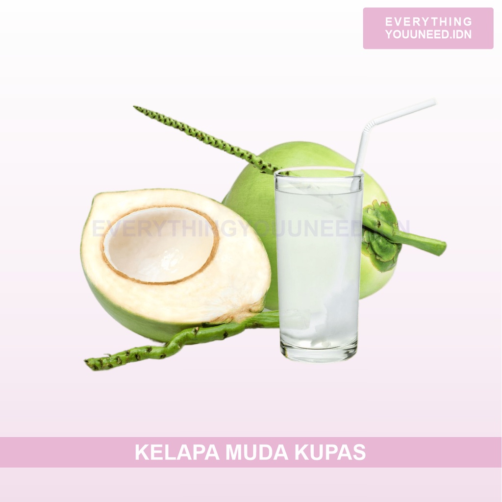 Kelapa Muda Kupas / Air Kelapa Muda