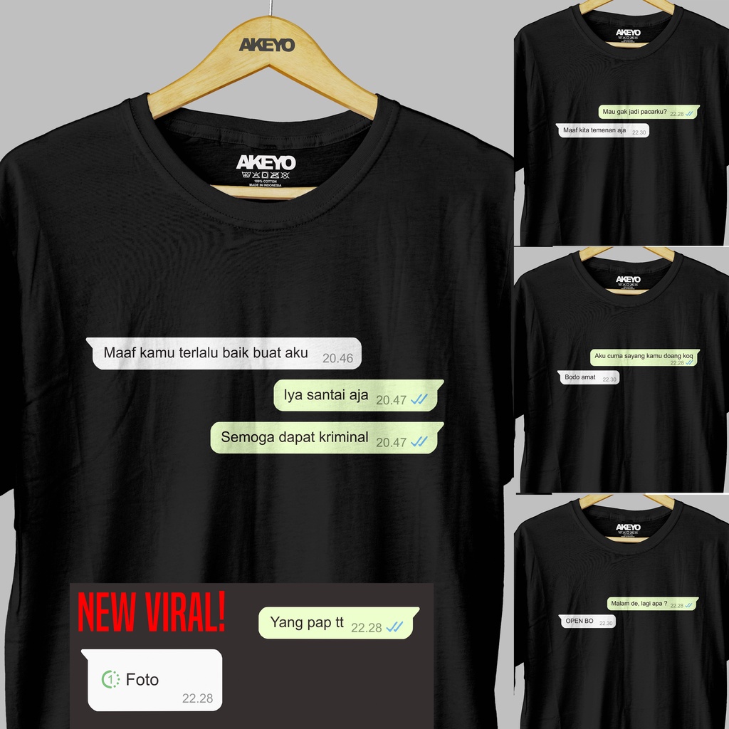 Akeyo T-SHIRT S-4XL 30+ Warna KAOS KATA UNIK CHAT WA 100% KATUN COMBED 30S | Maaf kamu terlalu baik 