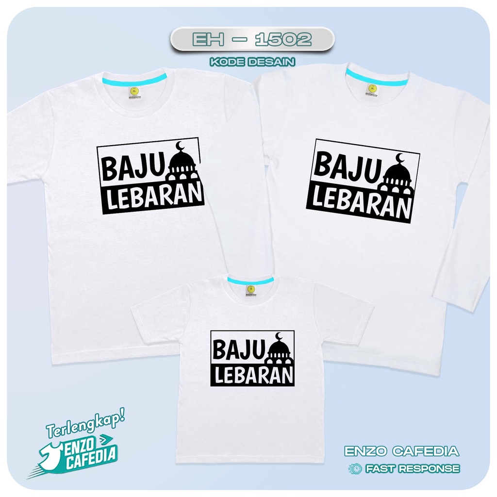 Jual Kaos Custom Keluarga Satuan Polyflex | Kaos Couple Family Baju Lebaran EH 1502 | Gratis Ganti T
