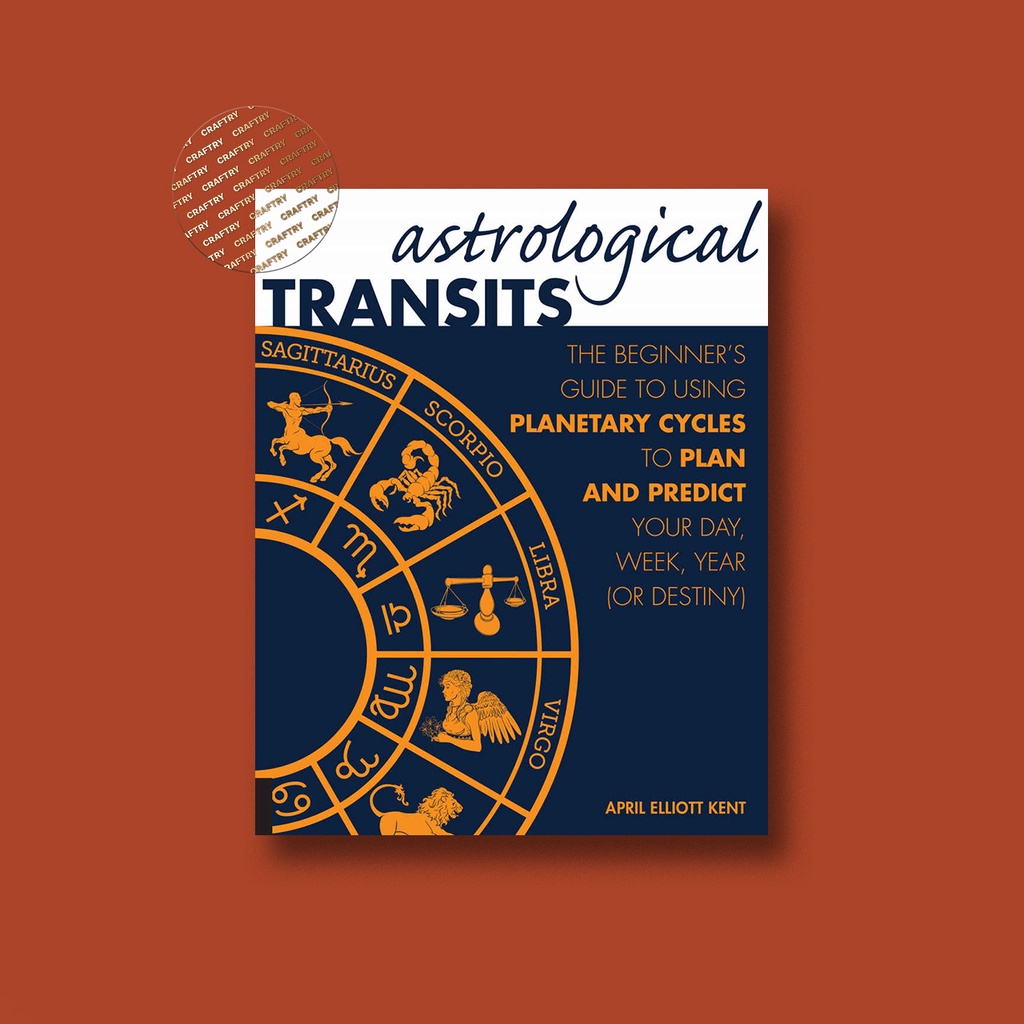 

Astrological Transits - The Beginner's Guid - April Elliott Kent