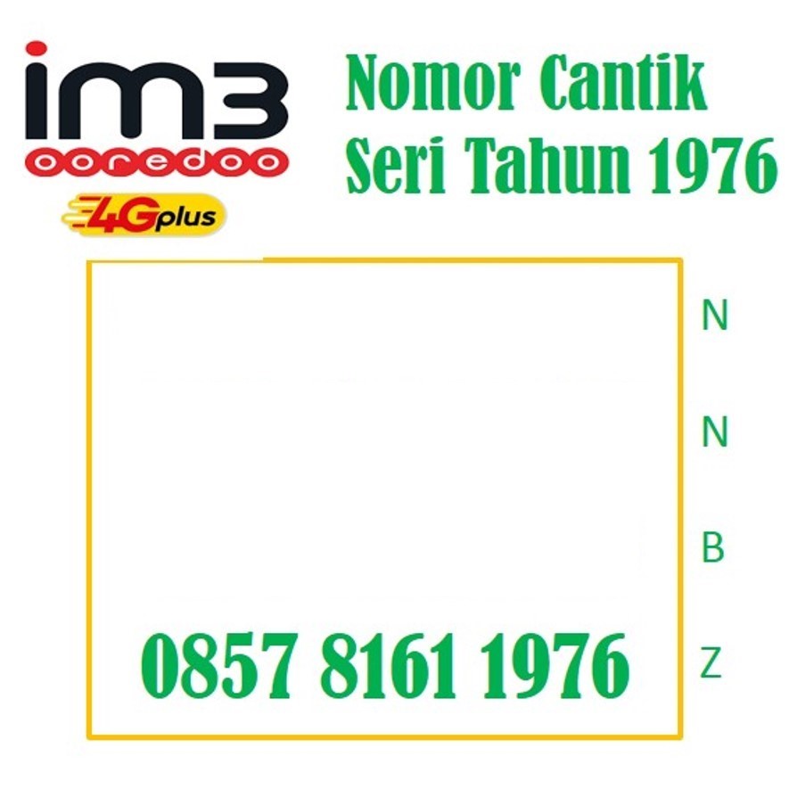 Nomor cantik im3 kartu perdana indosat 4G plus seri tahun pilihan 1976