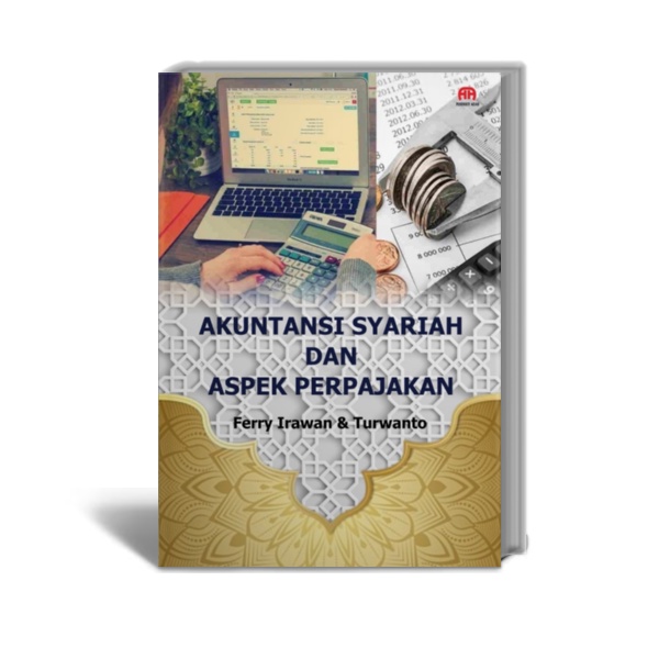 Akuntansi Syariah dan Aspek Perpajakan - Ferry Irawan & Turwanto - Penerbit Adab