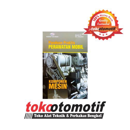 Buku Panduan Praktis Perawatan Mobil - Komponen Mesin