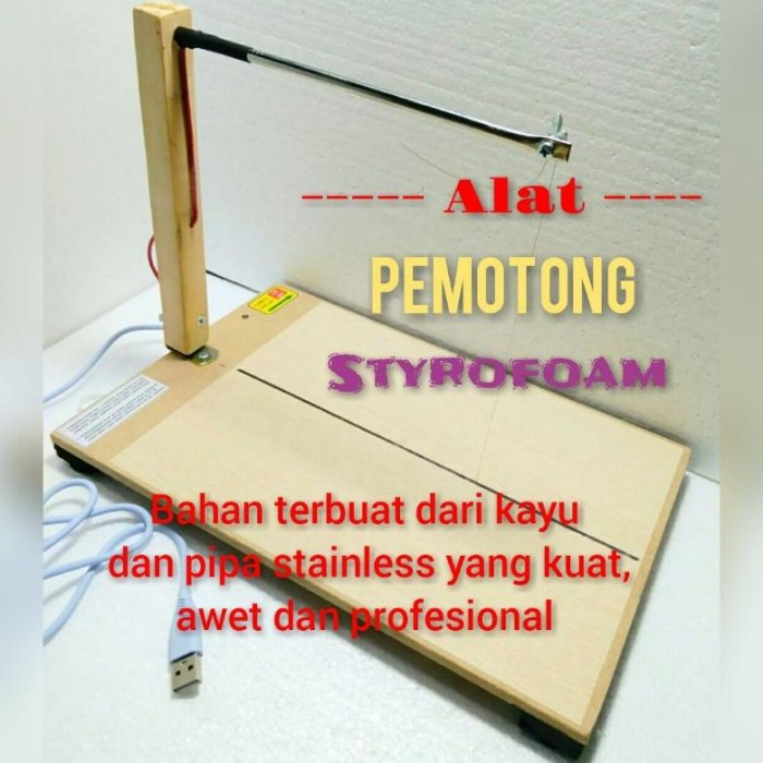 

Terlaris Cutting Styrofoam Cutter/ Alat Potong Styrofoam Bentuk Meja Ukuran 20X30 Cm.