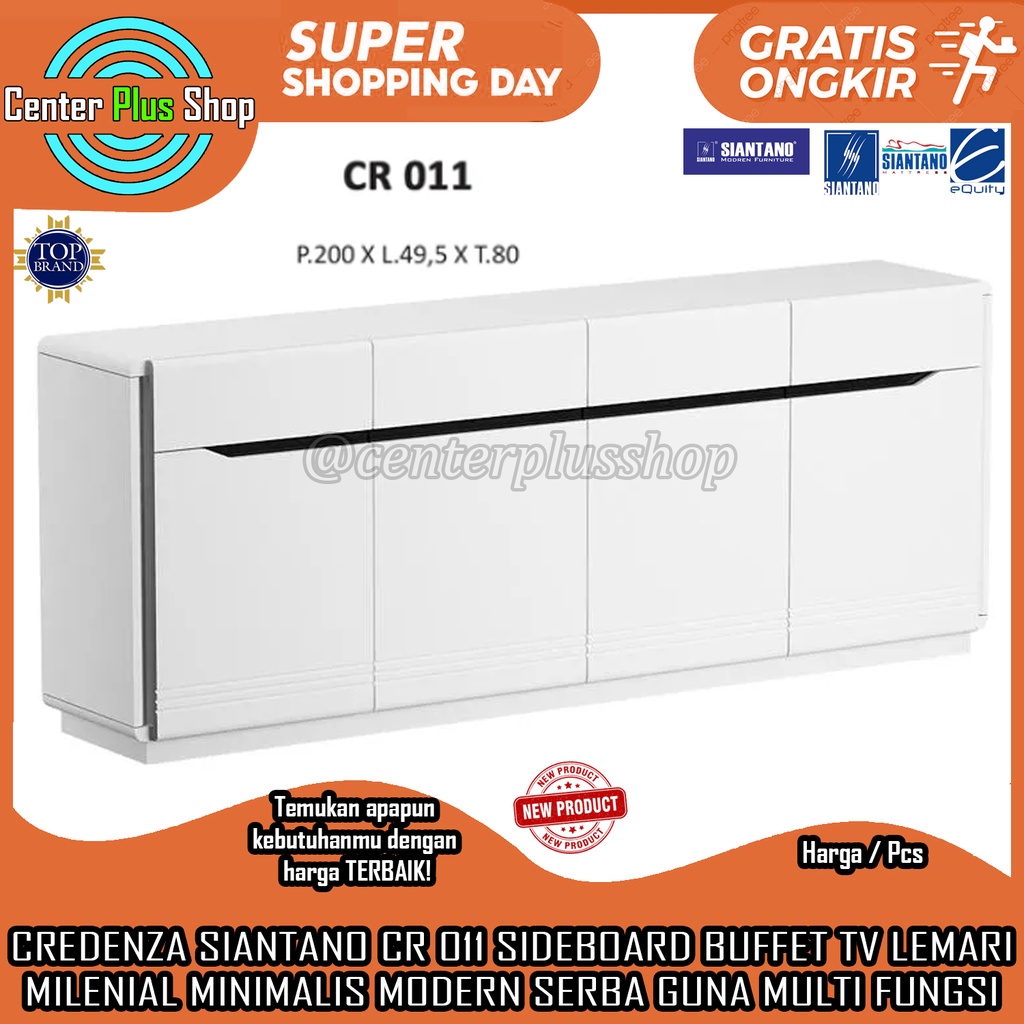 CR 011 SIANTANO BUFFET CREDENZA MEJA TV TELEVISI TIPI FURNITURE FURNITUR LEMARI ALMARI LOCKER LOKER 