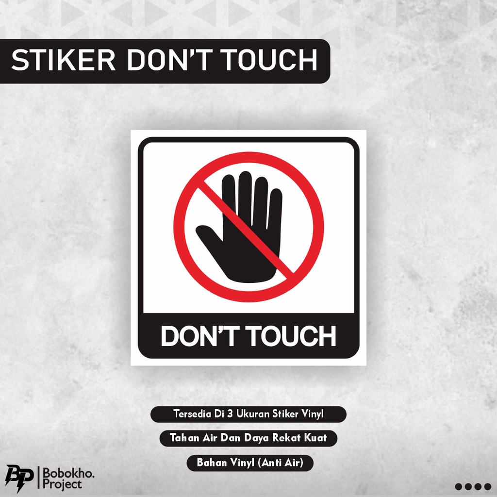 

stiker dont touch / stiker jangan disentuh / stiker jangan dipegang