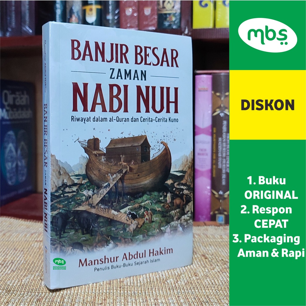 BUKU BANJIR BESAR ZAMAN NABI NUH - Riwayat dalam al-Qur'an dan Cerita-Cerita Kuno - Manshur Abdul Ha