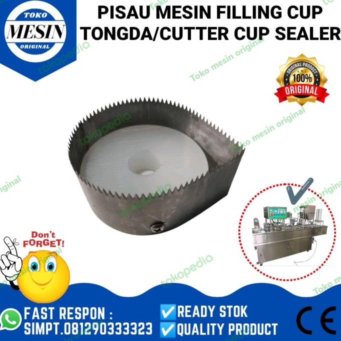 

Pisau mesin filling cup tongda/Cutter mesin cup sealer