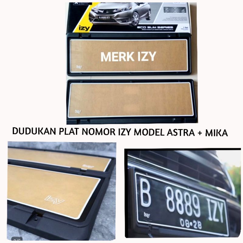 TEMPAT/DUDUKAN PLAT NOMOR IZY ECO SLIM MODEL ASTRA +MIKA ( SEPASANG)