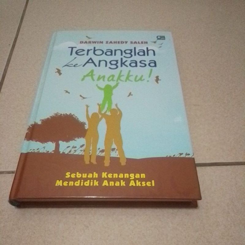 terbanglah ke angkasa anakku