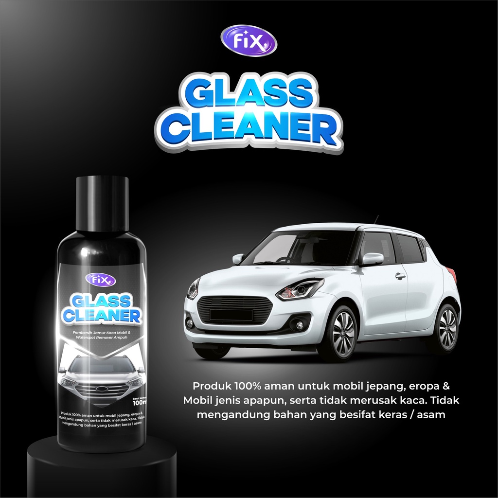 FIX GLASS CLEANER Pembersih Jamur Kaca Mobil dan Waterspot Remover Ampuh 100ml
