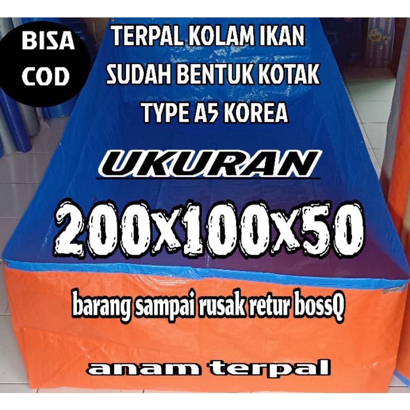 TERPAL KOLAM IKAN 200x100x50 A5 KOREA SUDAH BENTUK KOTAK