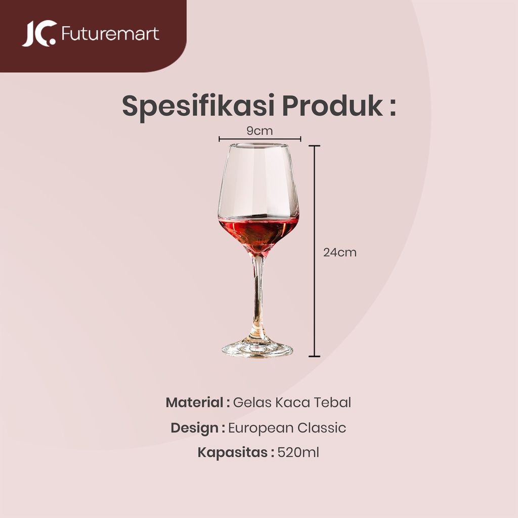 GELAS KACA WINE CRYSTAL GLASS BURGUNDY EUROPE STYLE 520ML