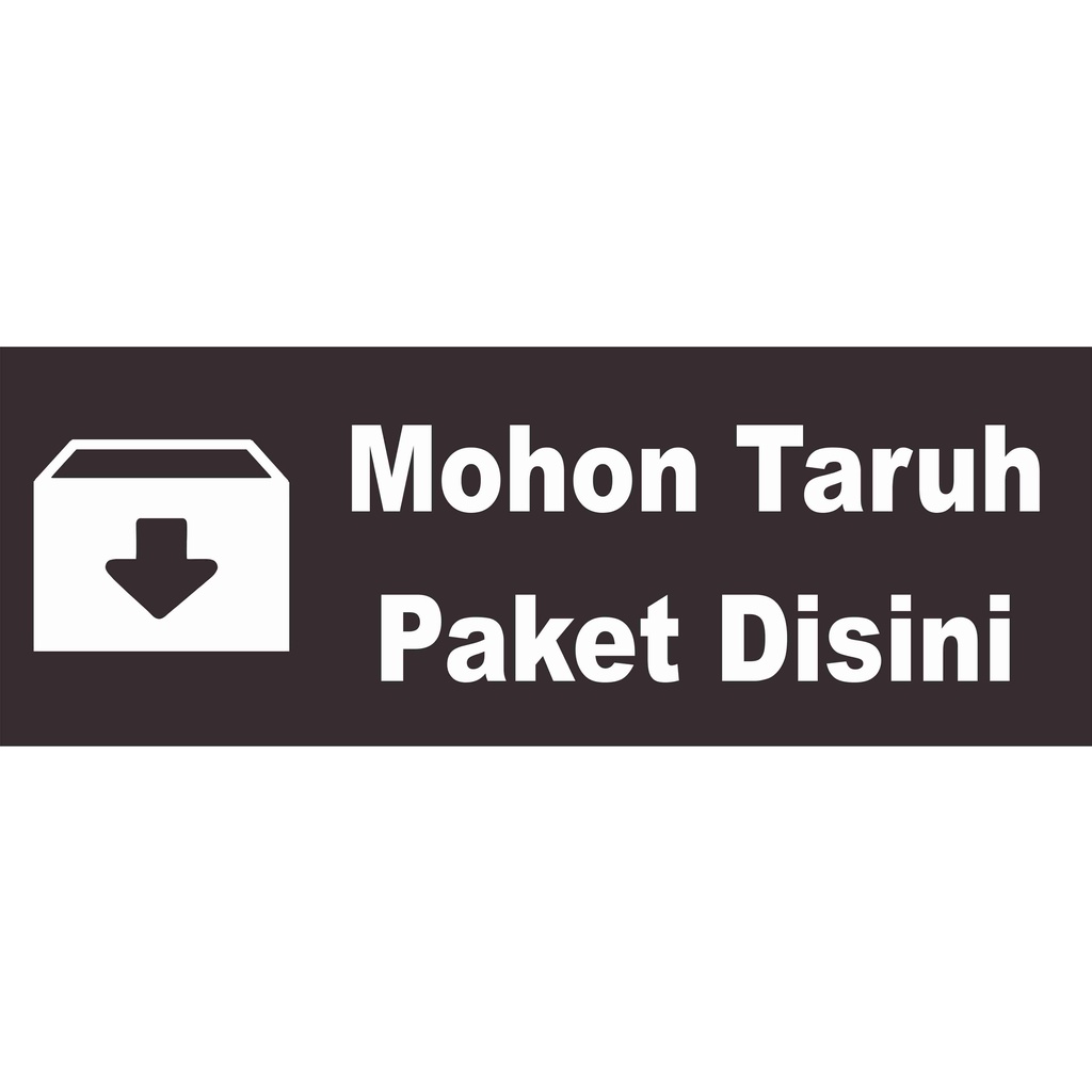 Akrilik / Stiker Vinyl Mohon Taruh Paket Disin