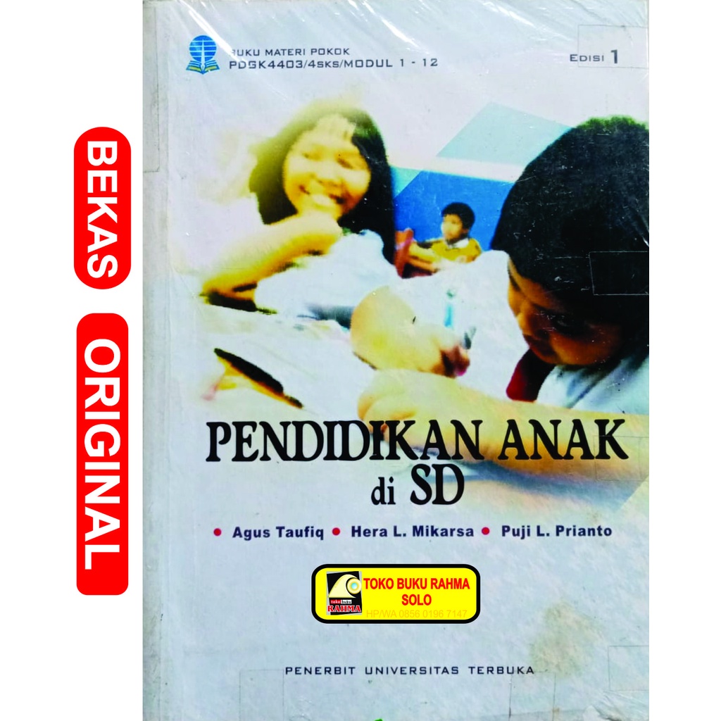 Pendidikan Anak di SD Edisi 1 Buku Materi Pokok PDKG 4403 4SKS Modul 1-12 Agus Taufiq Hera L Mikarsa