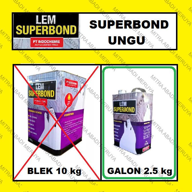 

Lem SUPERBOND UNGU 2.5 KG Lem Kuning LEM HPL LEM AIBON hqu02