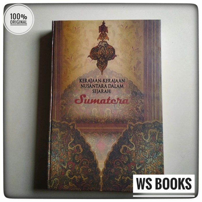 Terlaris Buku Kerajaan Kerajaan Nusantara Dalam Sejarah Sumatera