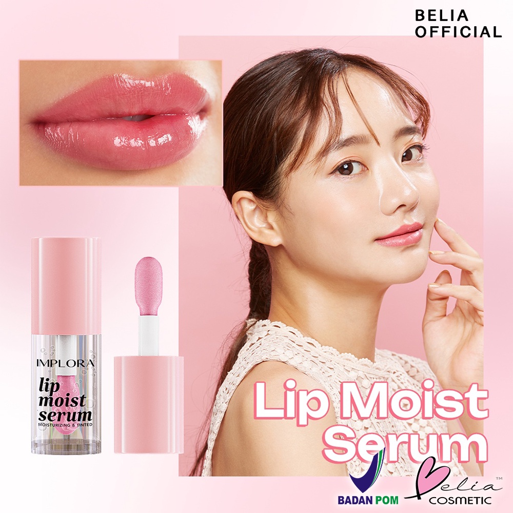 ❤ BELIA ❤ IMPLORA Lip Moist Series | Essence | Serum | Lip Oil | Perawatan Bibir | BPOM