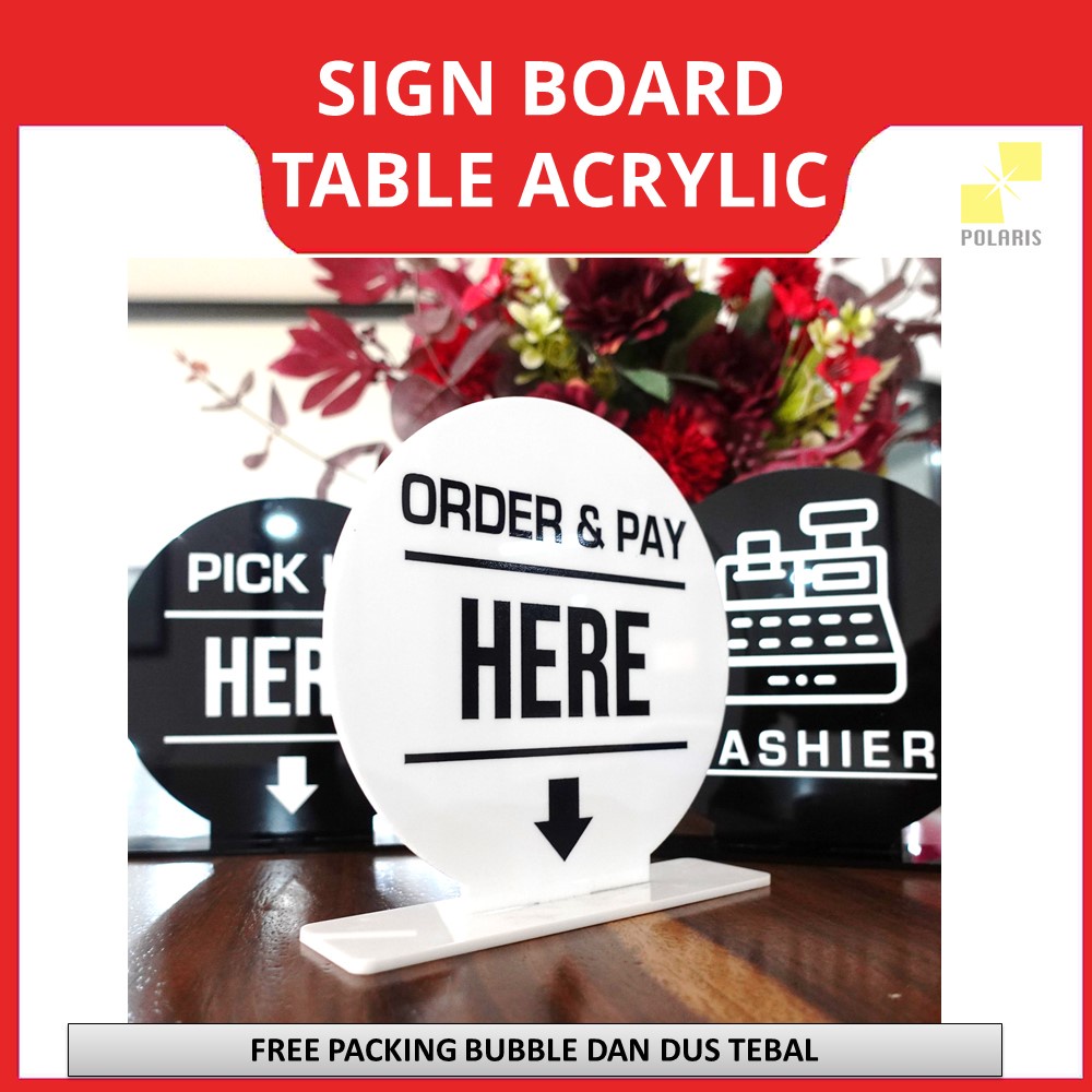 SIGN TABLE CASHIER ACRYLIC SIGN BOARD CAFE PICK UP HERE - AKRILIK PAPAN TANDA MEJA KASIR ORDER &amp; PAY HERE - SIGNAGE BOARD AKRILIK CUSTOM TULISAN