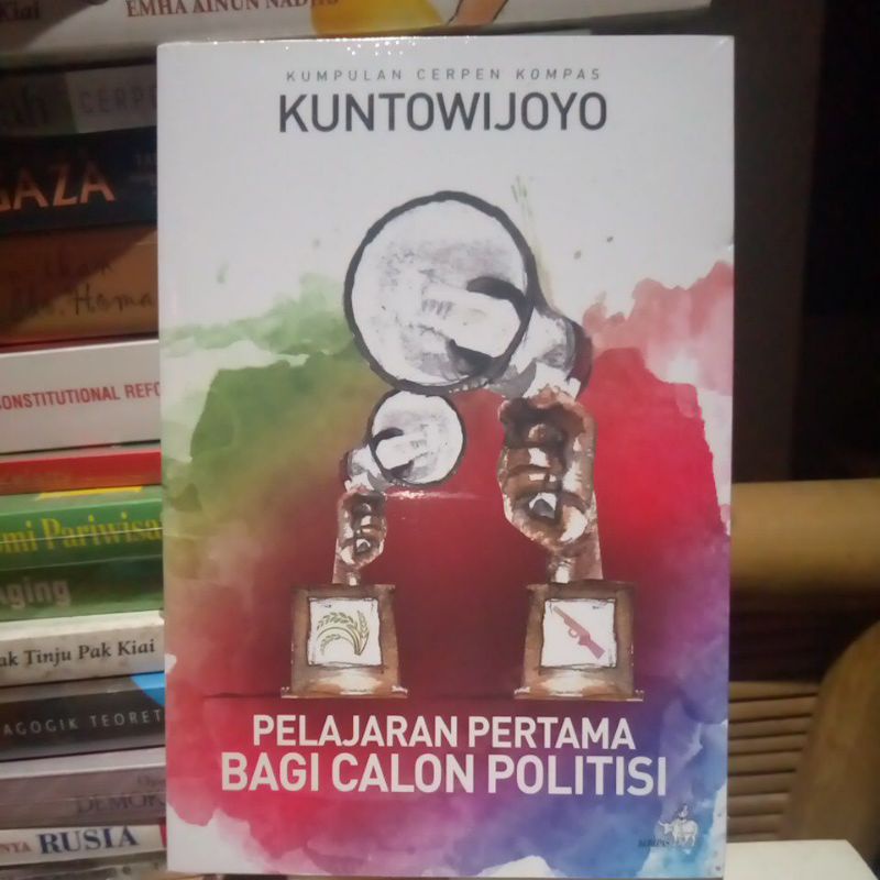 Pelajaran Pertama Bagi Calon Politisi