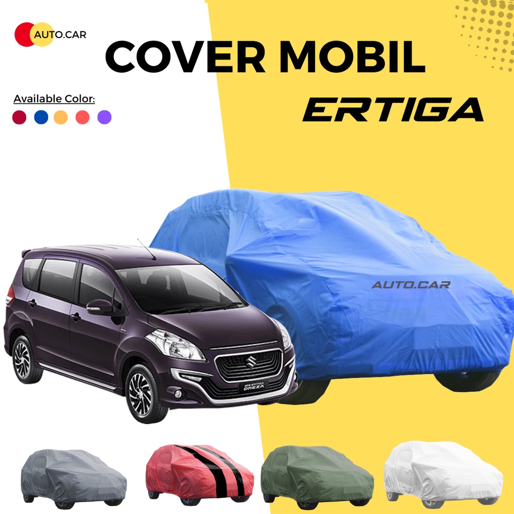 Body Cover Mobil ertiga Sarung Mobil ertiga/ertiga lama/ertiga gl/ertiga gx/ertiga sport/ertiga dreza/new ertiga/all new ertiga/ertiga 2022/ertiga 2023/livina/livina x gear/grand livina/avanza/xenia/calya/sigra/brio/agya/ayla