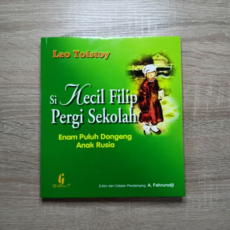 Buku Anak: Si Kecil Filip Pergi Sekolah (Enam Puluh Dongeng Anak Rusia) - Leo Tolstoy