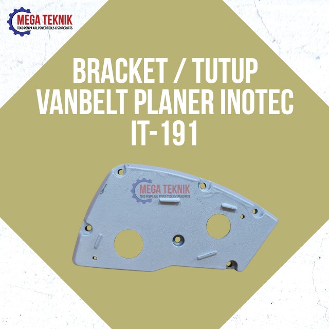 :<:<:<:<] Bracket Mesin Planer Sugu Ketam Serut Tutup Cover Samping IT191 INOTEC