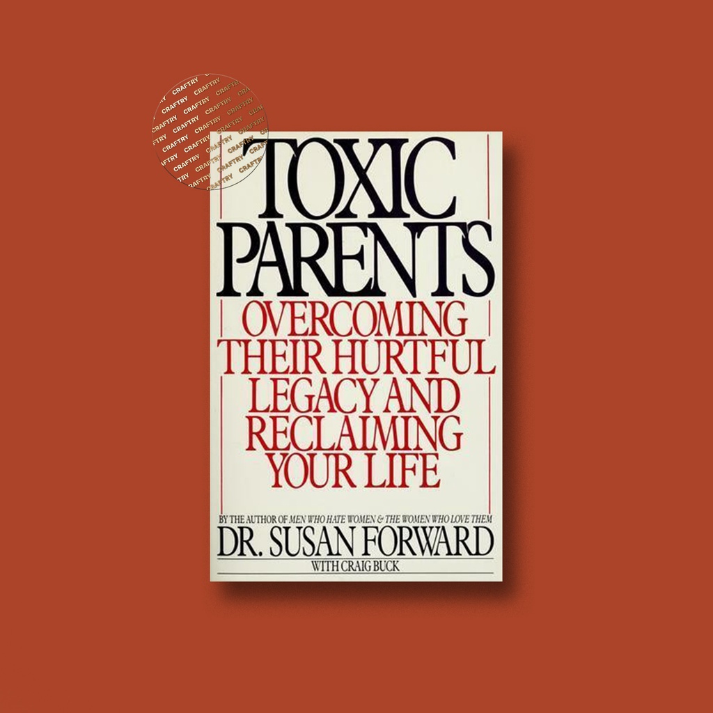 

Toxic Parents - Susan Forward