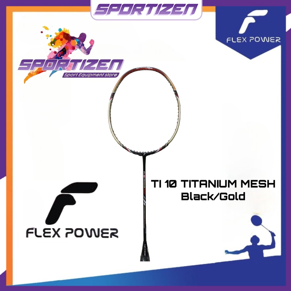 RAKET BADMINTON BULUTANGKIS FLEX POWER TI 10 TITANIUM MESH ORIGINAL