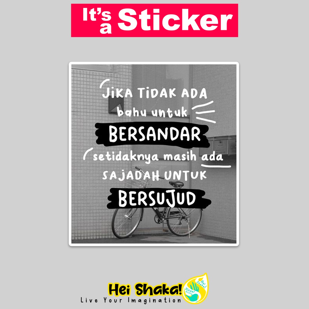 

Stiker Jika Tidak Ada Bahu Untuk Bersandar Ada Sajadah Untuk Bersujud Sticker Kata Kutipan Motivasi Muslim Islami Bahan Vinyl Anti Air