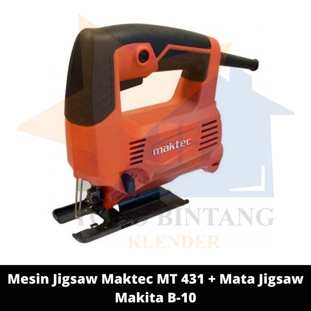 Mesin Jigsaw Maktec MT 431 + Mata Jigsaw Makita B-10