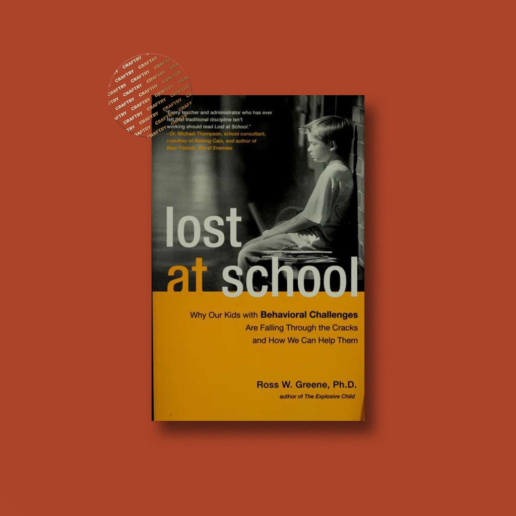 

Lost at school - why our kids with behavio - Ross W. Greene, PhD