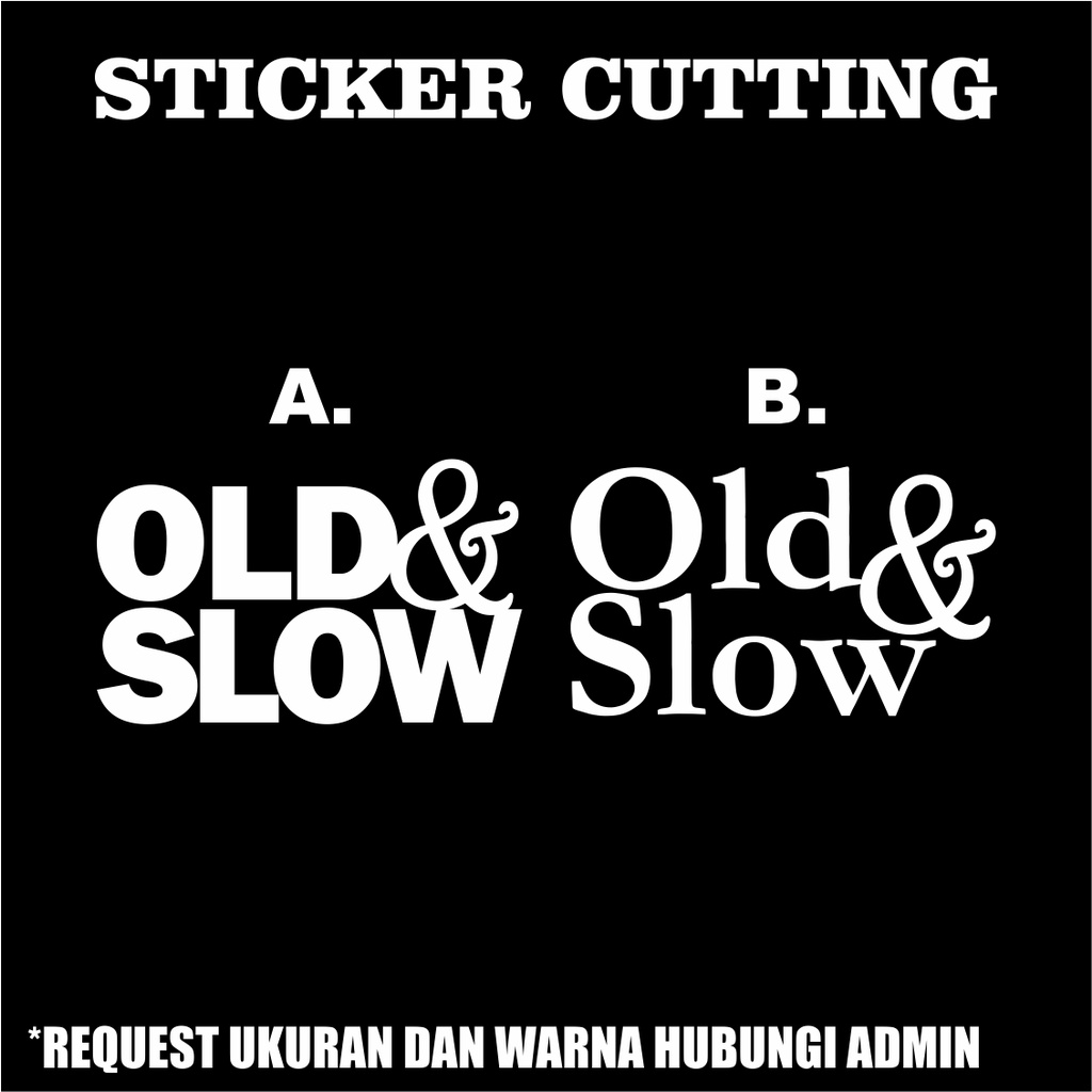 Stiker Cutting Old &amp; Slow / Sticker Cutting