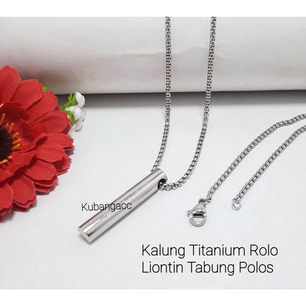 Kalung Titanium Rolo Liontin Tabung Polos Kalung Titanium Anti Karat Kalung Pria wanita