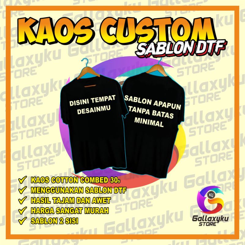 KAOS SABLON CUSTOM SATUAN A2  DTF / SABLON KAOS SATUAN / DESIGN BEBAS BISA FOTO GAMBAR LOGO SESUKAMU