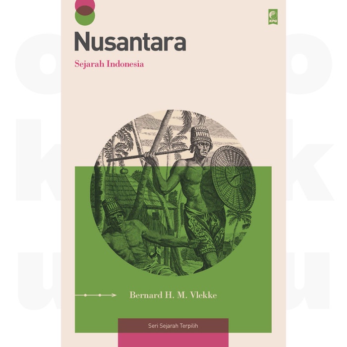 Terlaris Buku Nusantara: Sejarah Indonesia - Bernard H. M. Vlekke