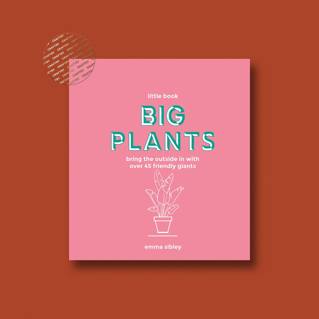 

Little Book, Big Plants - Emma Sibley