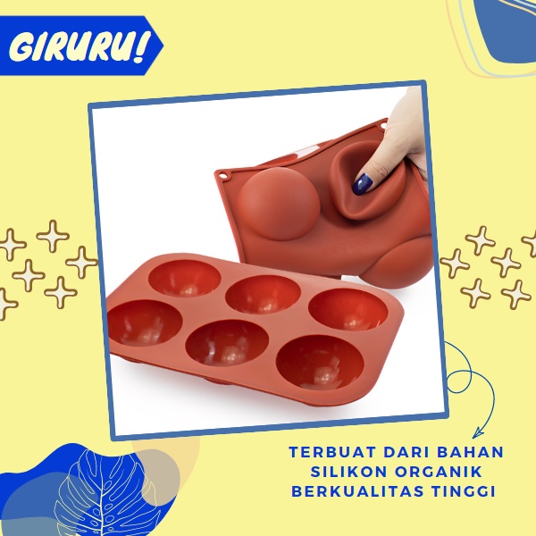 CETAKAN COKLAT SILICONE MODEL BULAT BAKING &amp; ES TAHAN PANAS DAN ELASTIS / Baking Mold Silicone Cetakan 6 Lubang Cetakan Kue Coklat Model Bulat BPA Free / Cetakan Serbaguna / Cetakan silikon Dome / Cetakan Setengah lingkaran bulat 5 cm / DOME 6 Silicone