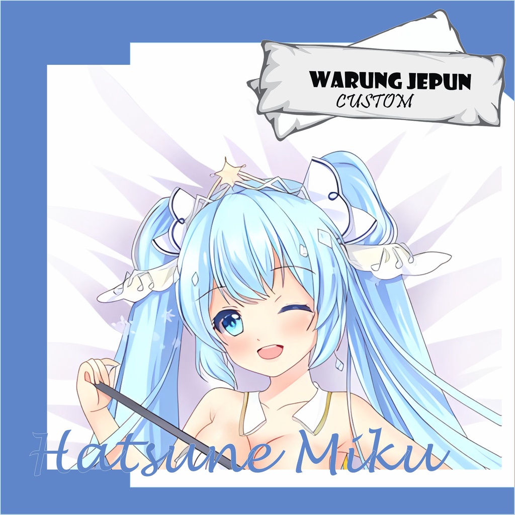 Dakimakura Hatsune Miku (Part 3)