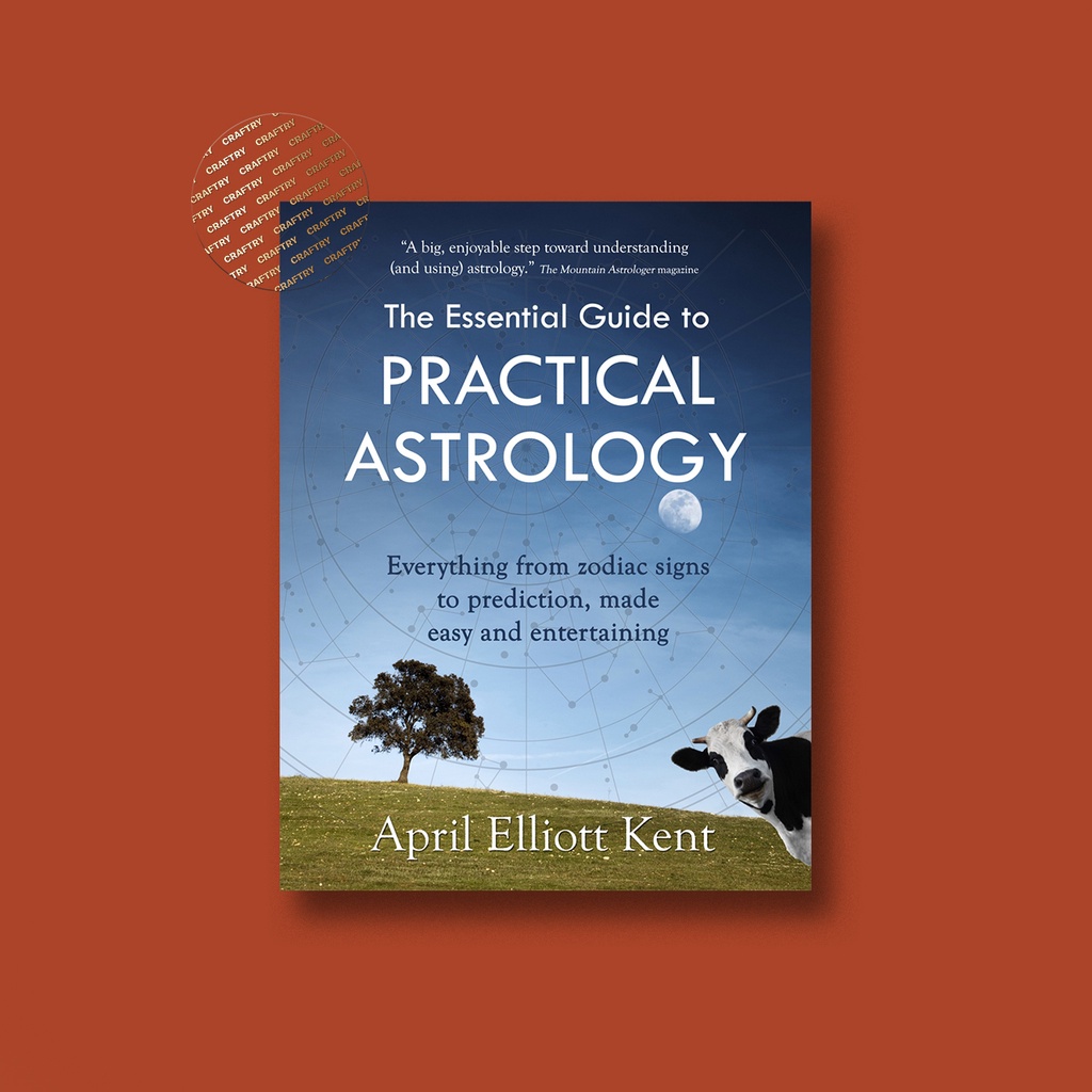 

The Essential Guide to Practical Astrology - April Elliott Kent