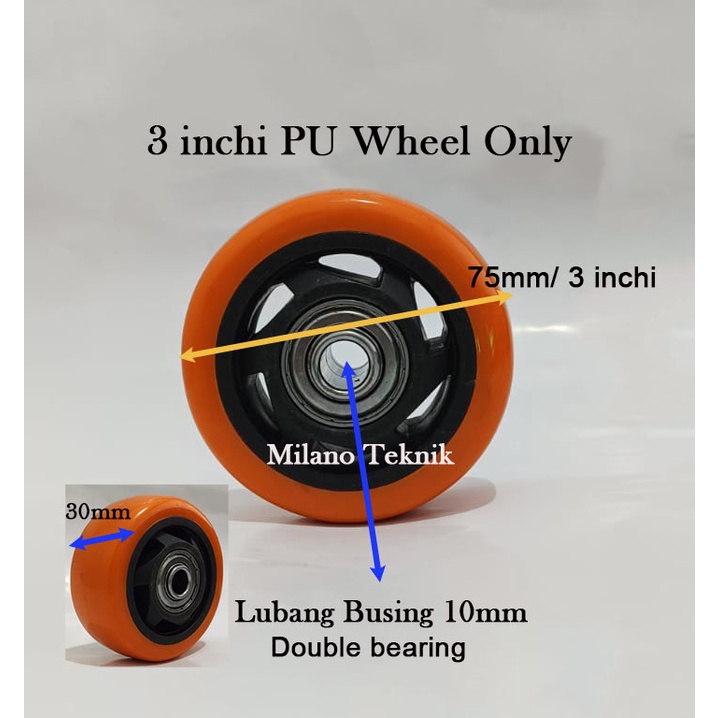 Roda PU 3 inchi Wheel Only + Double bearing/Tanpa Kaki/Troli/WO/pc