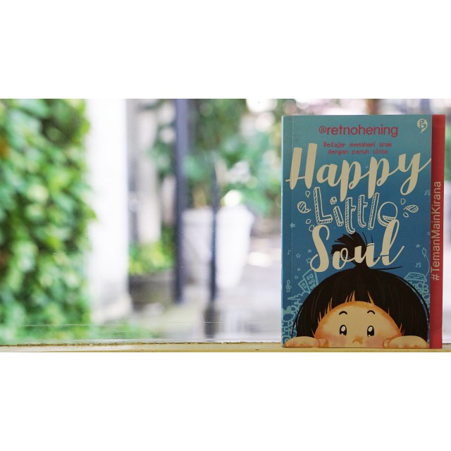 BUKU PARENTING : HAPPY LITLE SOUL - RETNO HENING [ORIGINAL]