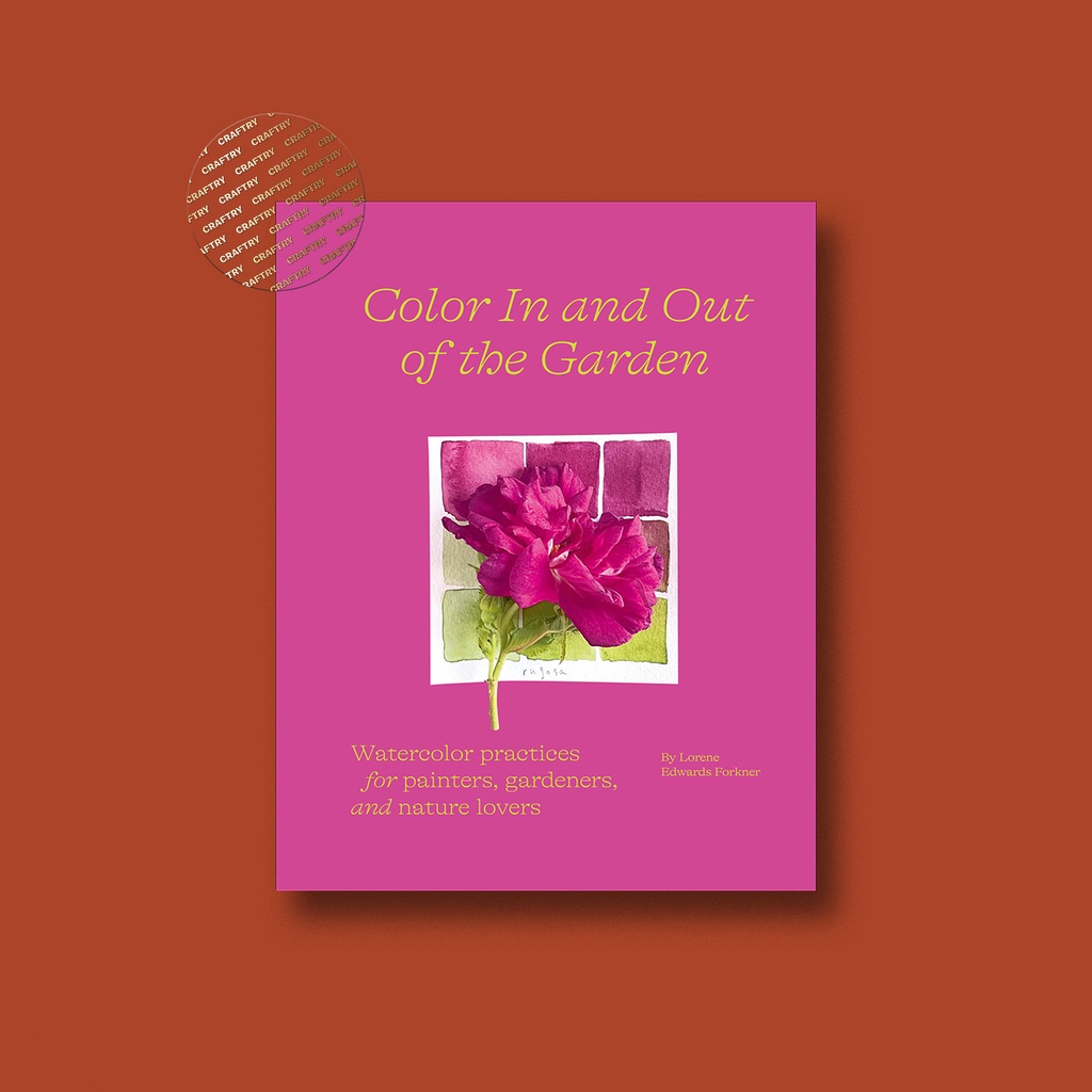 

Color in and Out of the Garden - Lorene Edwards Forkner