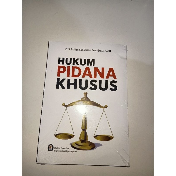HUKUM PIDANA KHUSUS || Prof. Dr. Nyoman Serikat Putra Jaya, S.H., M.H.