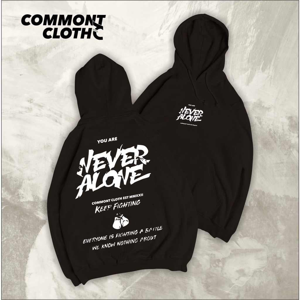 HOODIE NEVER ALONE COMMONT CLOTH - Hoodie Jumper Pria Distro kekinian Trendy Never Alone - Bahan Katun TEBAL