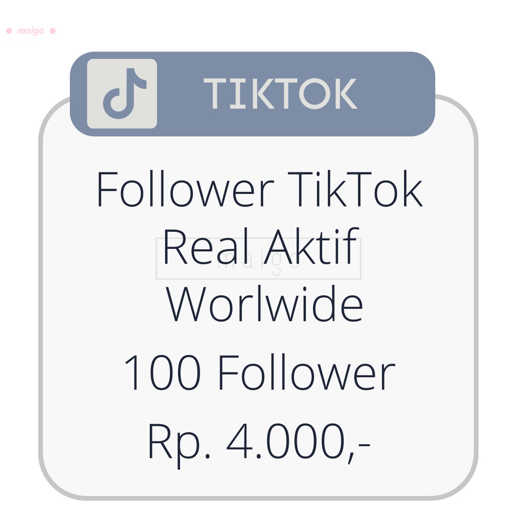 MAIGO TIK-T0K Follower TikTok Murah Followers Tik Tok Jasa Social Media Pengikut T1kT0k Real Aktif Worldwide Proses Cepat