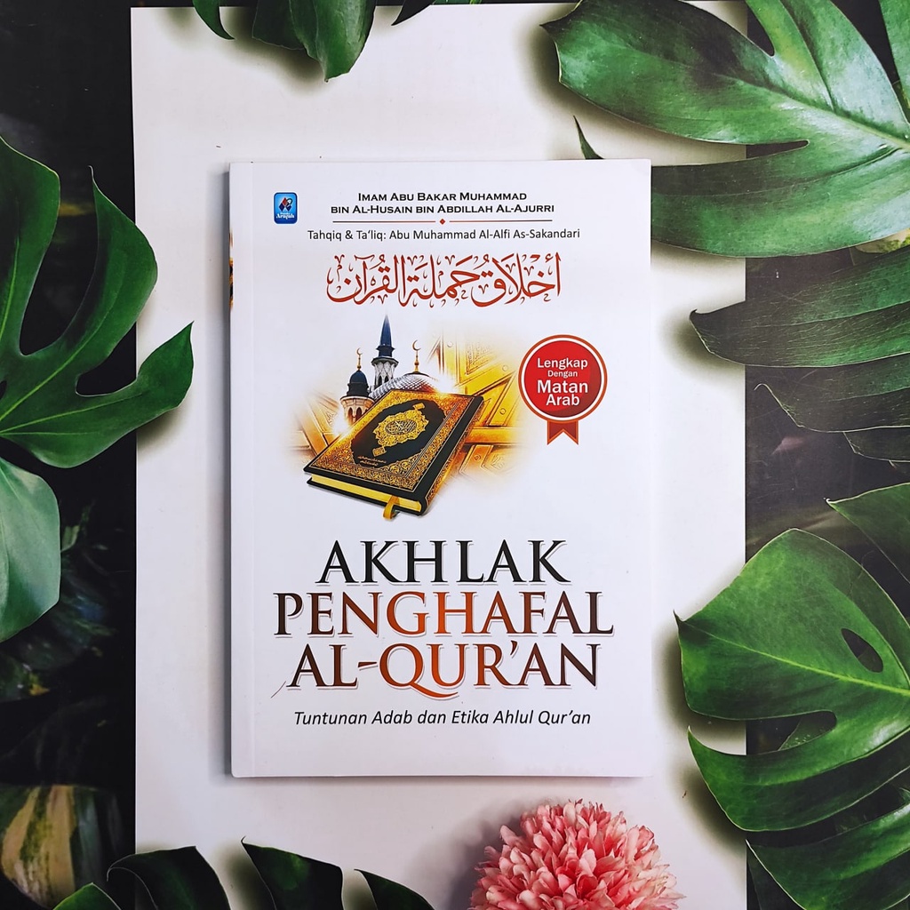 

AKHLAK PENGHAFAL AL QURAN Pustaka Arafah