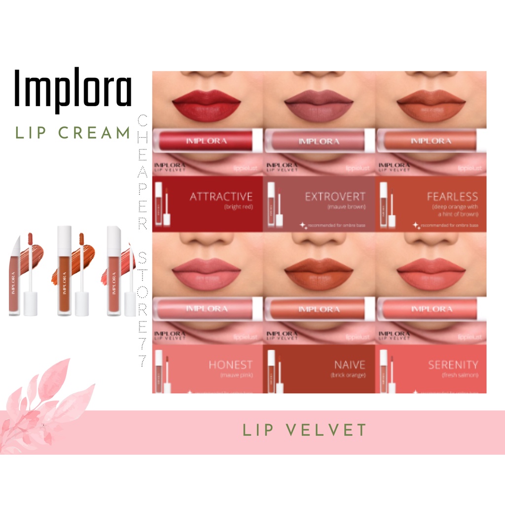 IMPLORA - LIP VELVET -  Attractive 2703 - Extrovert 2705 - Fearless 2701 - Honest 2702 - Naive 2704 - Serenity 2706