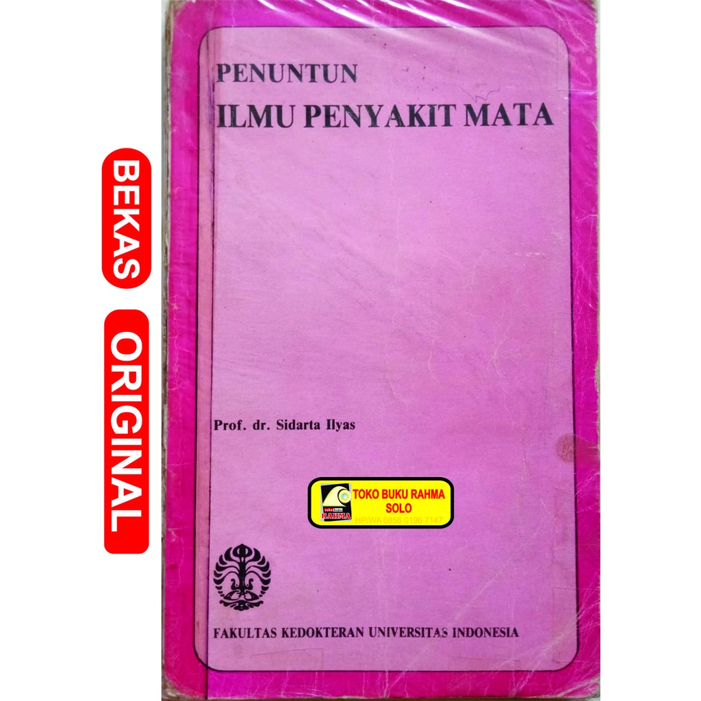 Penuntun Ilmu Penyakit Mata Sidarta Ilyas Fakultas Kedokteran Universitas Indonesia KK UI Kode BL-66